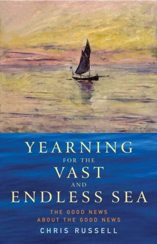 Yearning for the Vast and Endless Sea av Chris Russell