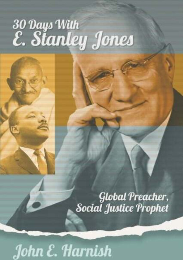 Thirty Days with E. Stanley Jones av John E Harnish