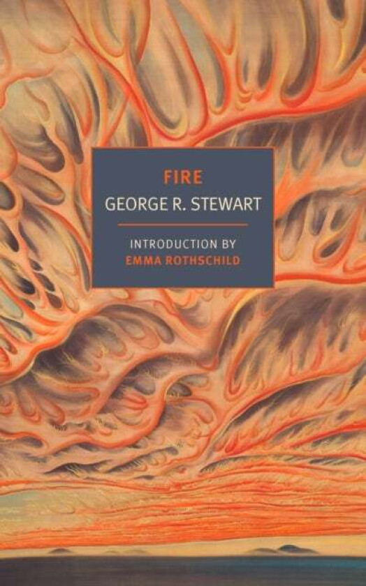 Fire av George R. Stewart, Emma Rothschild