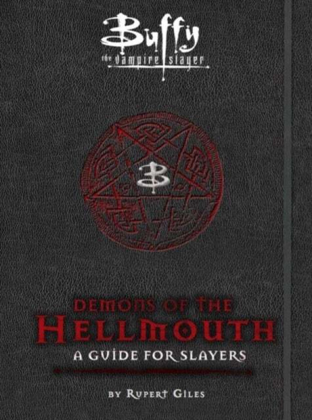 Buffy the Vampire Slayer: Demons of the Hellmouth: A Guide for Slayers av Nancy Holder