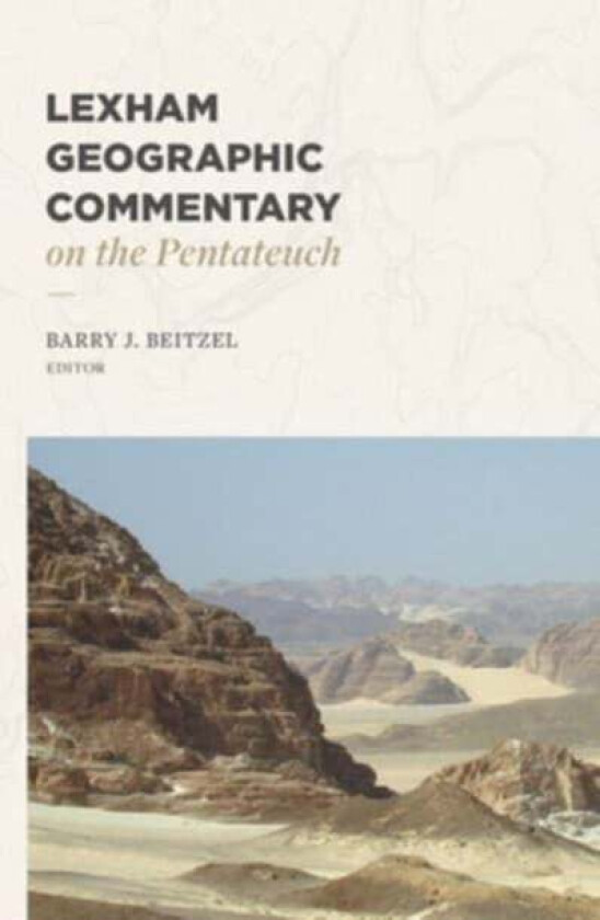 Lexham Geographic Commentary on the Pentateuch