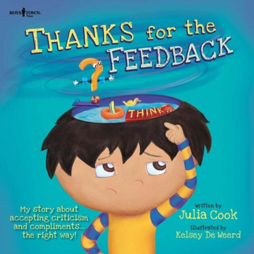 Thanks for the Feedback, I Think? av Julia (Julia Cook) Cook