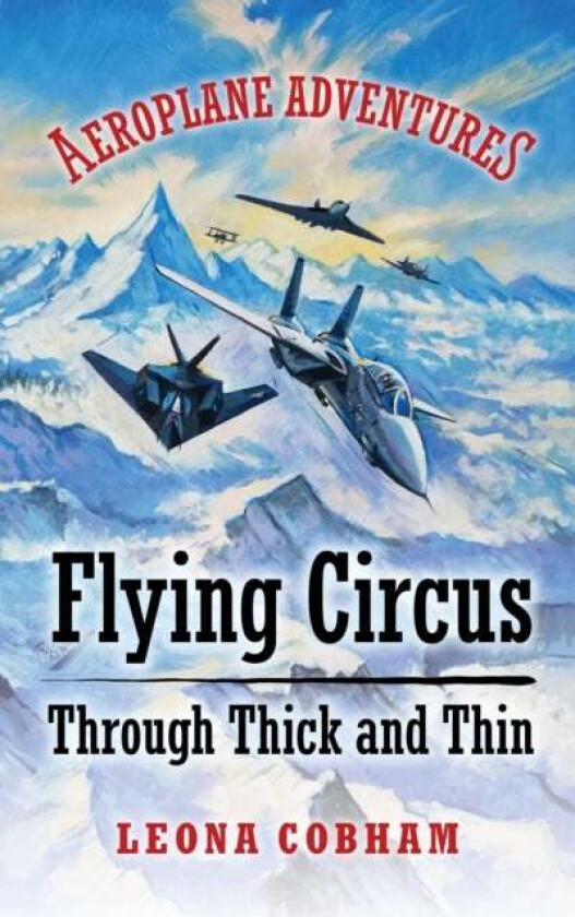 Flying Circus Through Thick and Thin av Leona Cobham