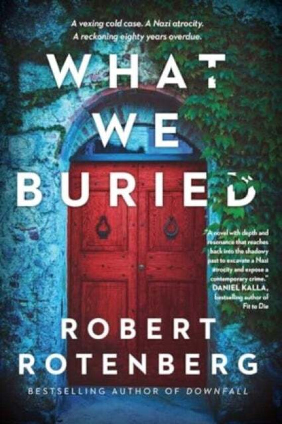 What We Buried av Robert Rotenberg