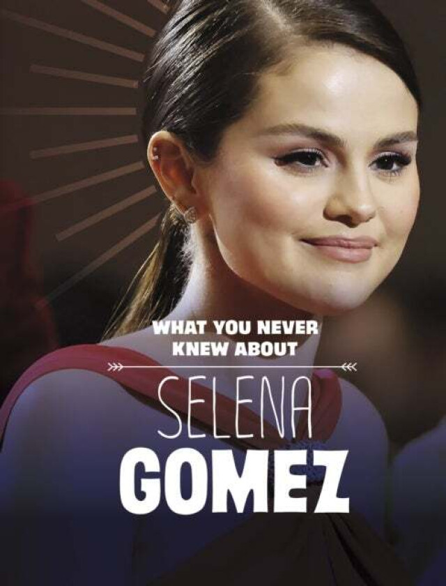 What You Never Knew About Selena Gomez av Dolores Andral