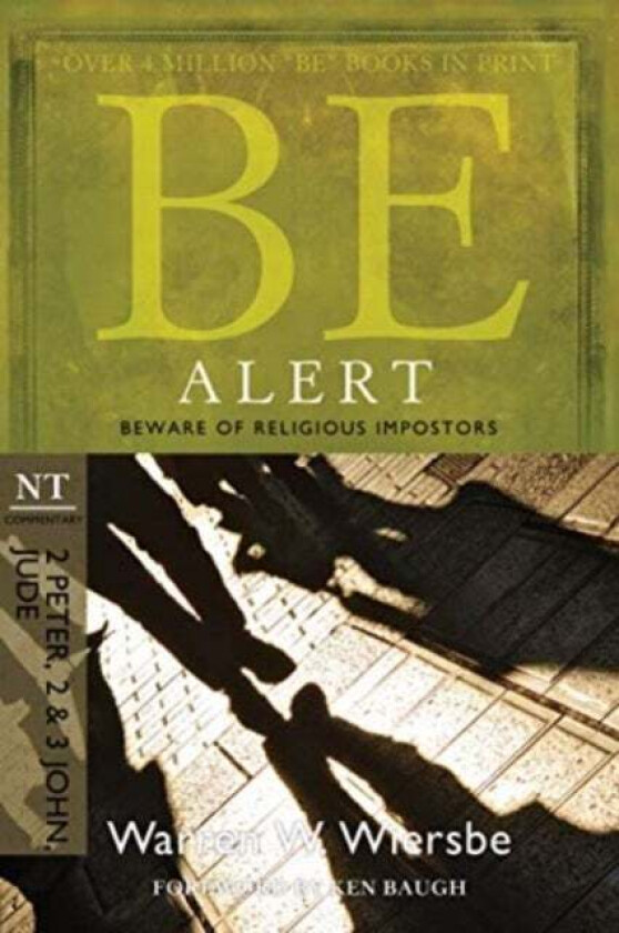 Be Alert ( 2 Peter 2 & 3 John Jude ) av Warren W. Wiersbe