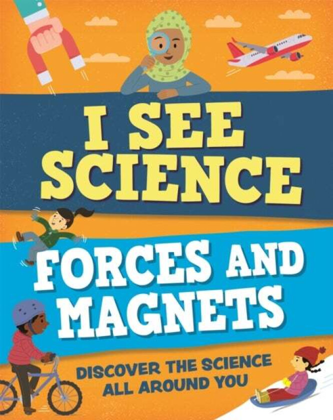 I See Science: Forces and Magnets av Izzi Howell