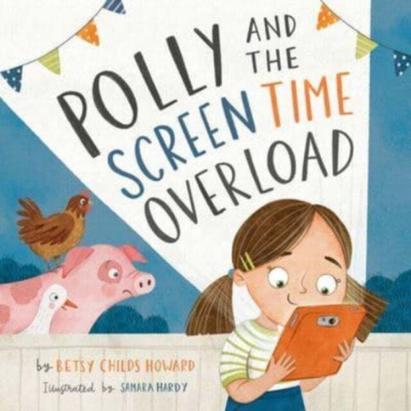Polly and the Screen Time Overload av Betsy Childs Howard