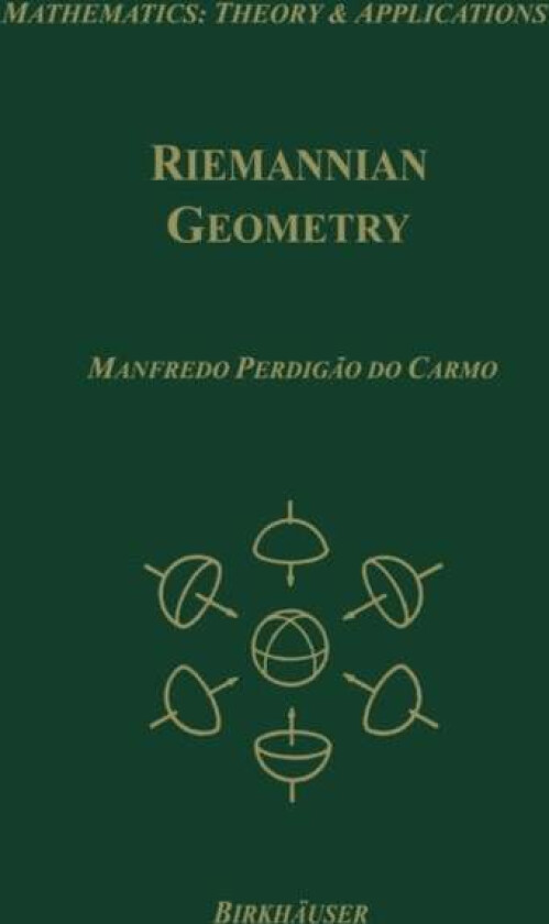 Riemannian Geometry av Manfredo P. do Carmo