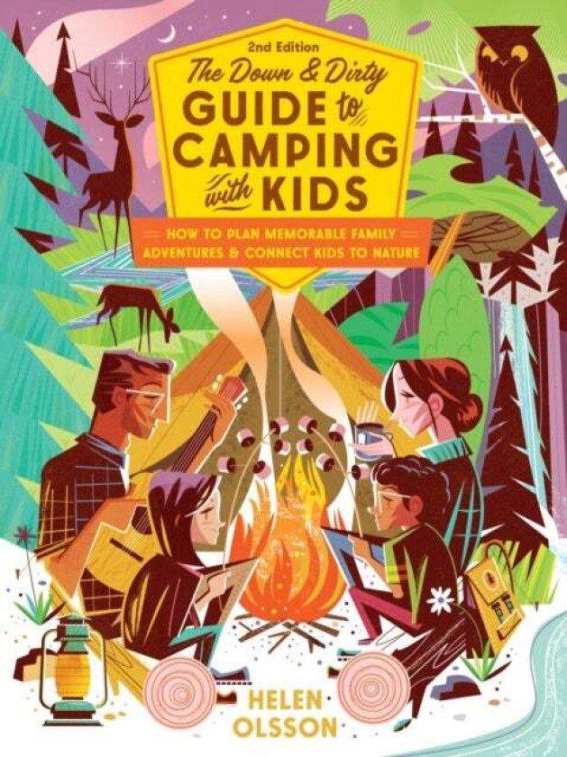 The Down and Dirty Guide to Camping with Kids av Helen Olsson