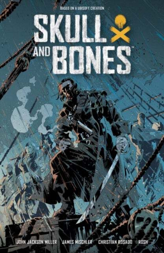 Skull And Bones: Savage Storm av John Jackson Miller, Christian Rosado, James Mishler