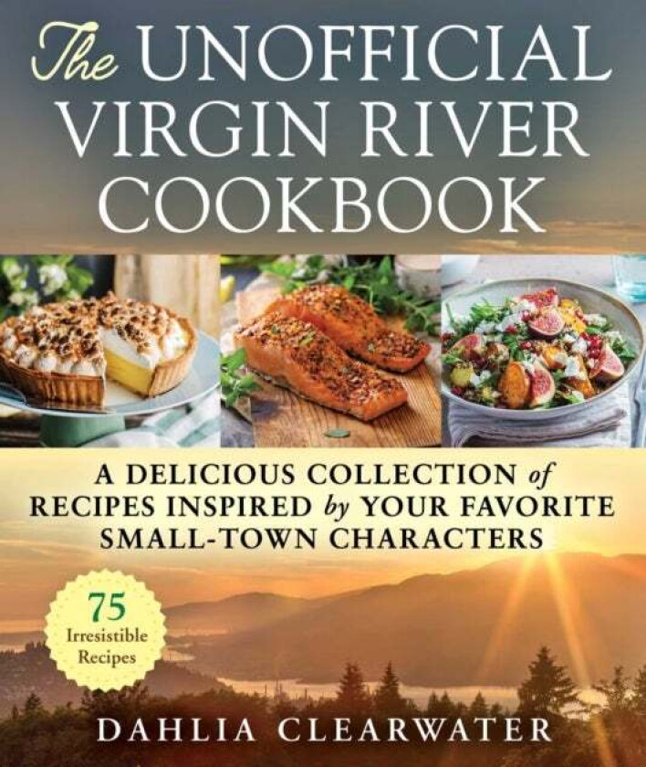 The Unofficial Virgin River Cookbook av Dahlia Clearwater