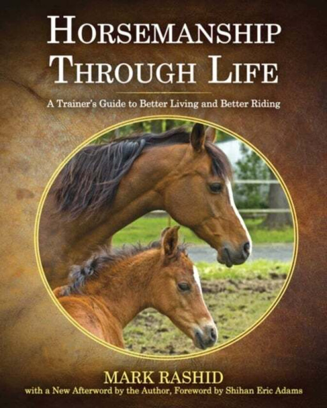 Horsemanship Through Life av Mark Rashid