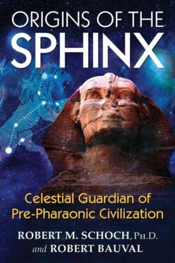 Origins of the Sphinx av Robert M. Schoch, Robert Bauval