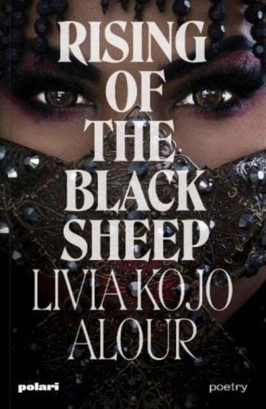Rising of the Black Sheep av Livia Kojo Alour