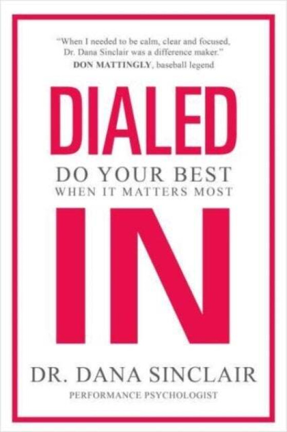 Dialed In av Dr. Dana Sinclair