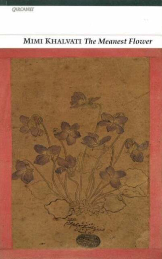 The Meanest Flower av Mimi Khalvati
