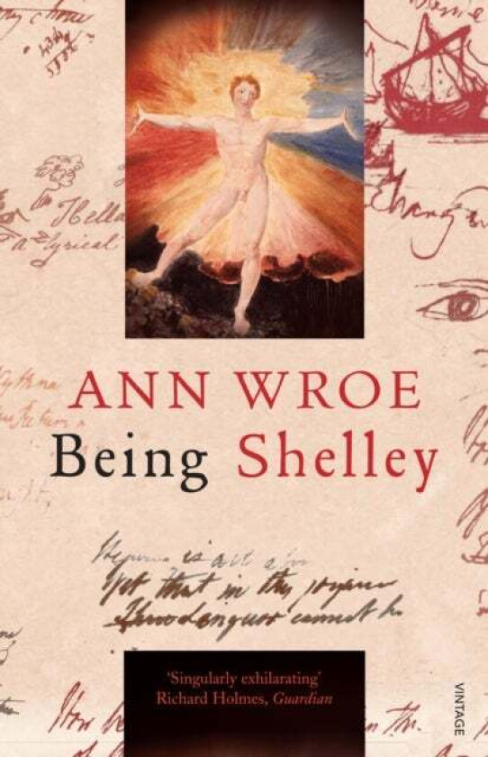 Being Shelley av Ann Wroe
