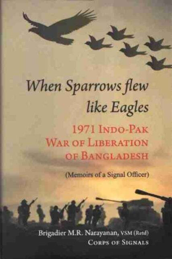 When Sparrow Flew Like Eagles av M.R. Narayanan