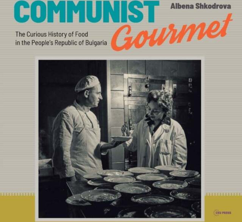 Communist Gourmet av Albena (Research Fellow Institute for Shkodrova