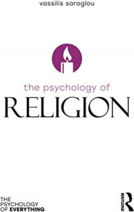 The Psychology of Religion av Vassilis Saroglou
