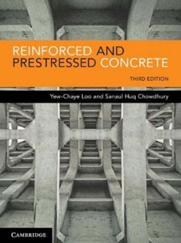 Reinforced and Prestressed Concrete av Yew-Chaye (Griffith University Queensland) Loo