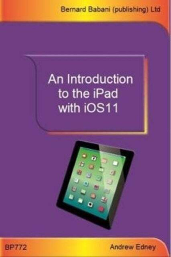 An Introduction to the iPad with iOS11 av Andrew Edney