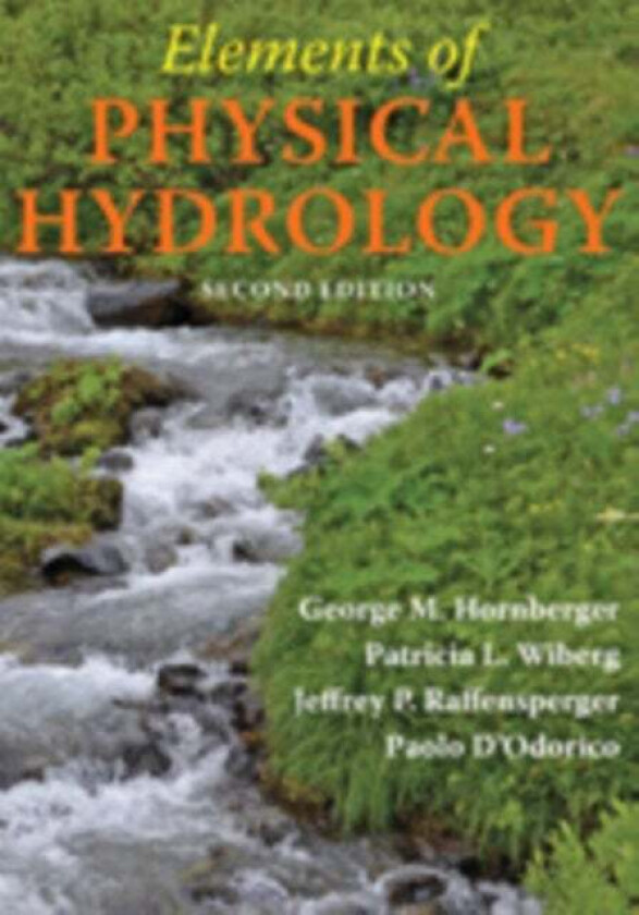 Elements of Physical Hydrology av George M. Hornberger, Patricia L. Wiberg, Raffen