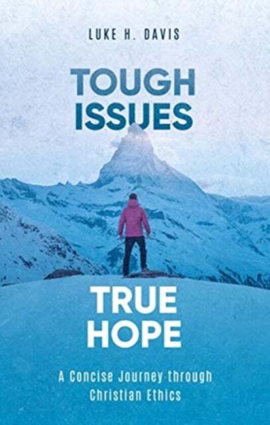 Tough Issues, True Hope av Luke H. Davis