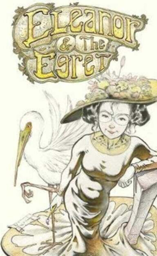Eleanor & the Egret av John Layman