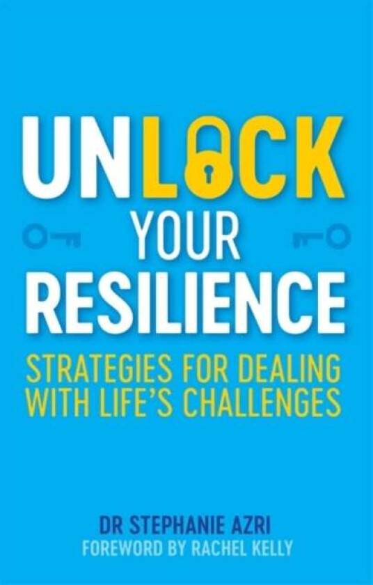 Unlock Your Resilience av Stephanie Azri