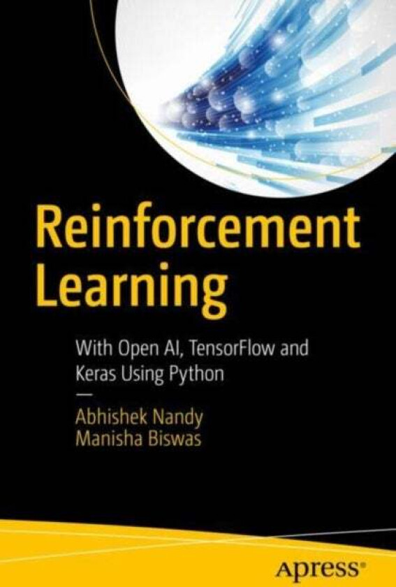 Reinforcement Learning av Abhishek Nandy, Manisha Biswas
