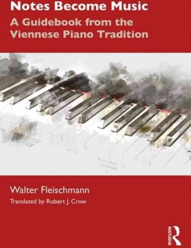 Notes Become Music av Walter (University of Music and Perfo Fleischmann