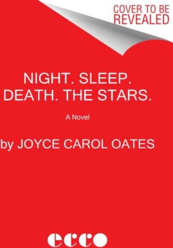 Night. Sleep. Death. The Stars. av Joyce Carol Oates