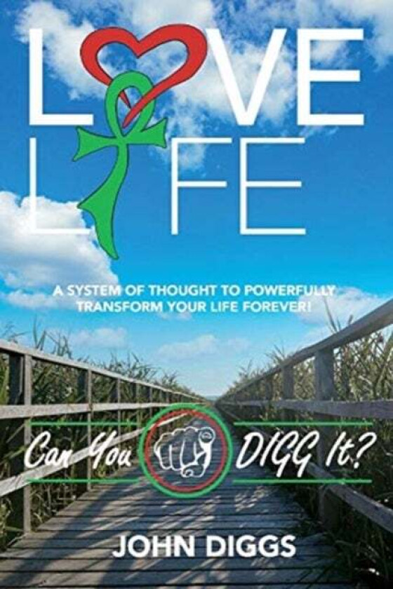 Love Life! Can You DIGG It? av John Diggs