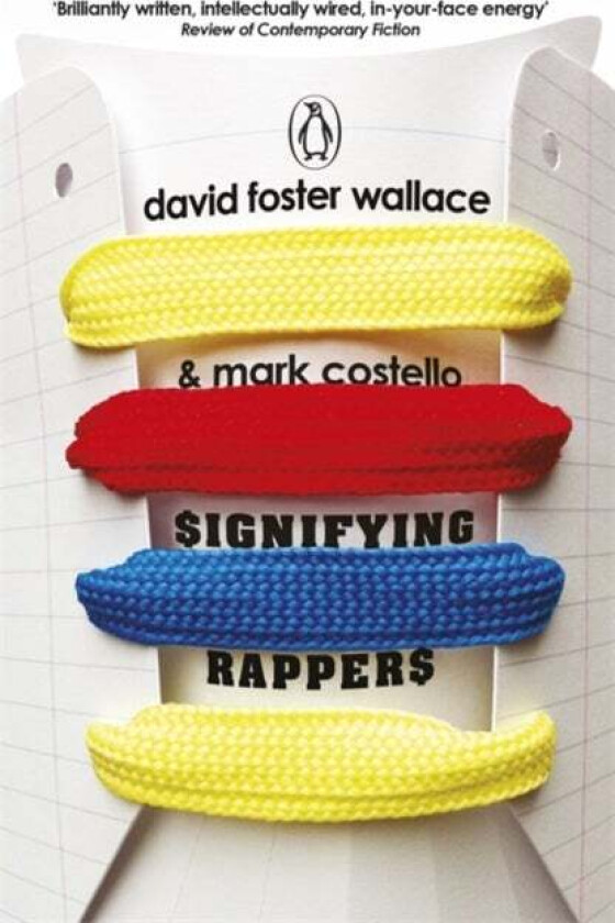 Signifying Rappers av David Foster Wallace