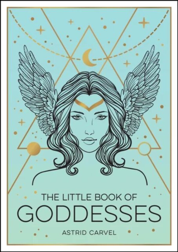 The Little Book of Goddesses av Astrid Carvel