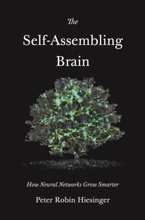 The Self-Assembling Brain av Peter Robin Hiesinger