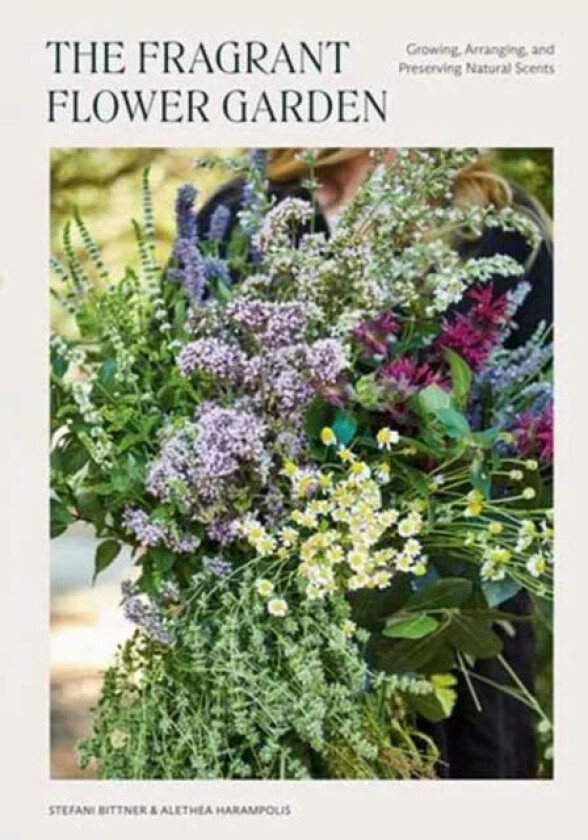 The Fragrant Flower Garden av Stefani Bittner, Alethea Harampolis
