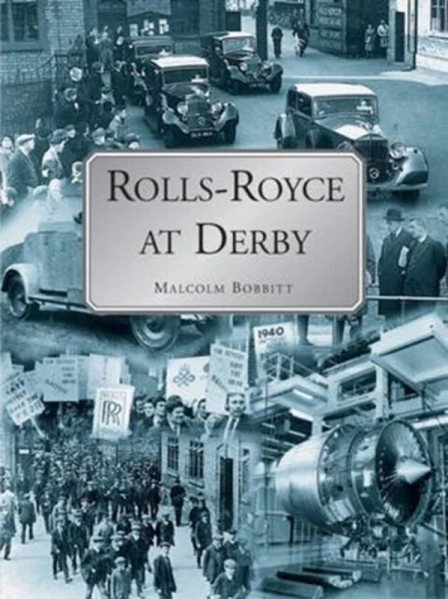 Rolls-Royce at Derby av Malcolm Bobbit