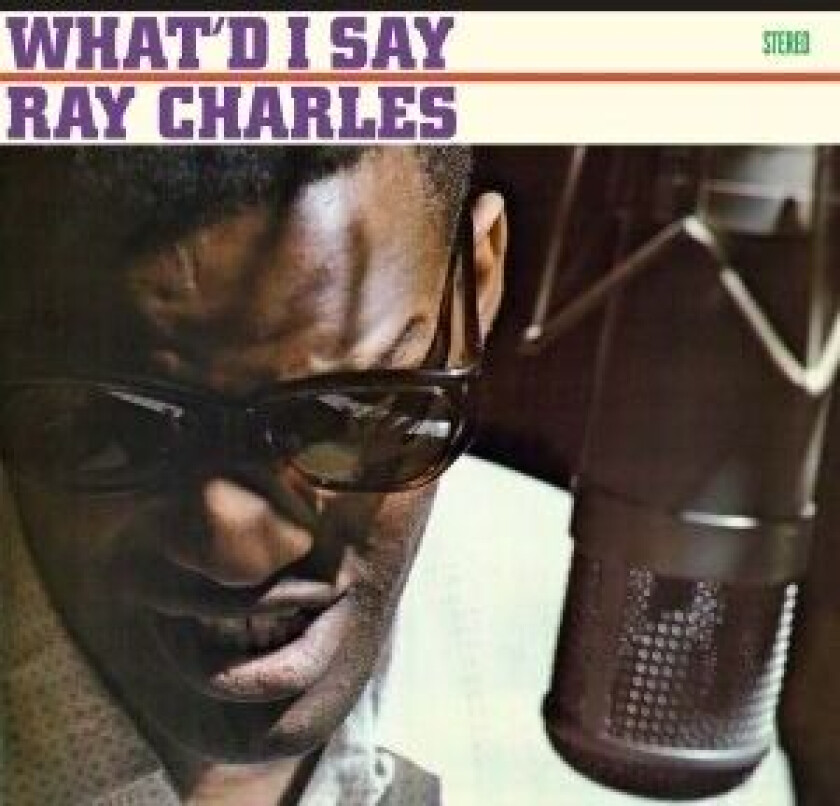 Ray Charles - What I'd Say / Hallelujah I Love Her So