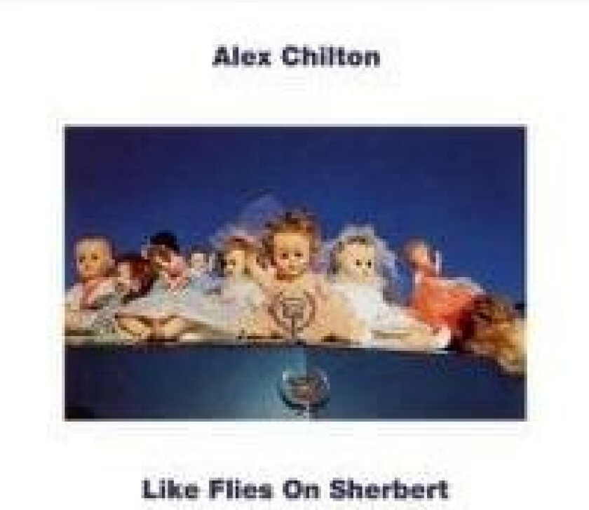Chilton Alex - Like Flies On Sherbert (Turquoise V
