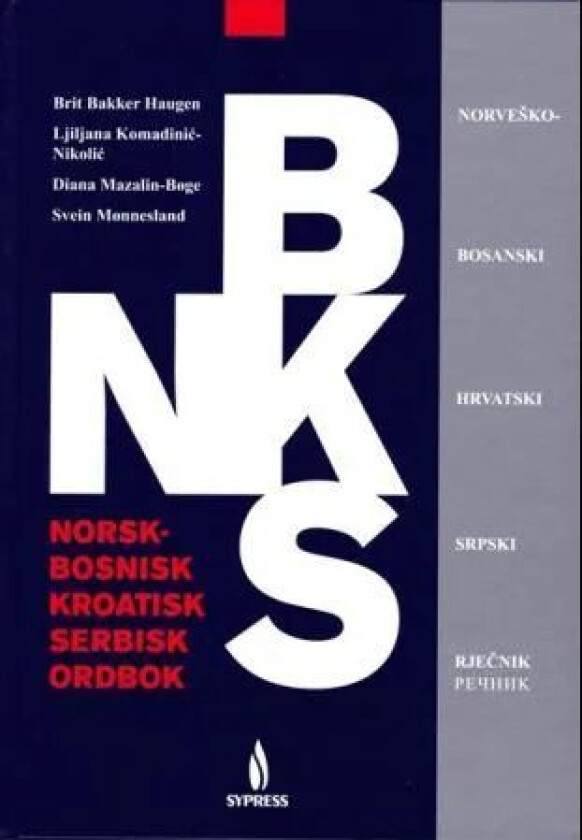 Norsk-bosnisk/kroatisk/serbisk ordbok = Norvesko-bosanski/hrvatski/srpski rjecnik av Brit Bakker Haugen, Ljiljana Komadinic-Nikolic, Diana Mazalin-Bøg