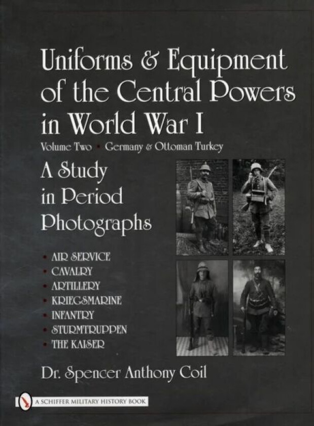 Uniforms & Equipment of the Central Powers in World War I av Dr. Spencer Anthony Coil