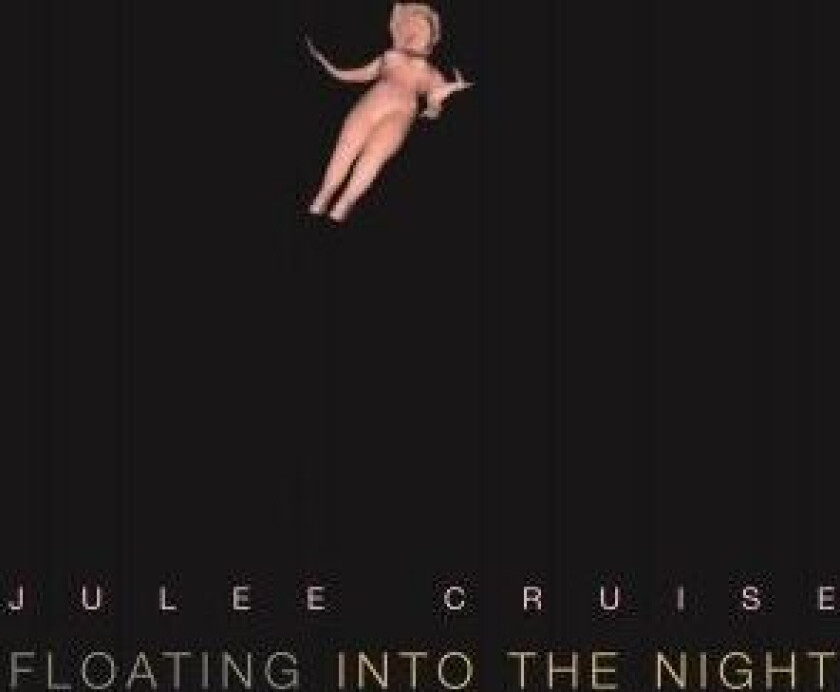 Julee Cruise - Floating Into The Night