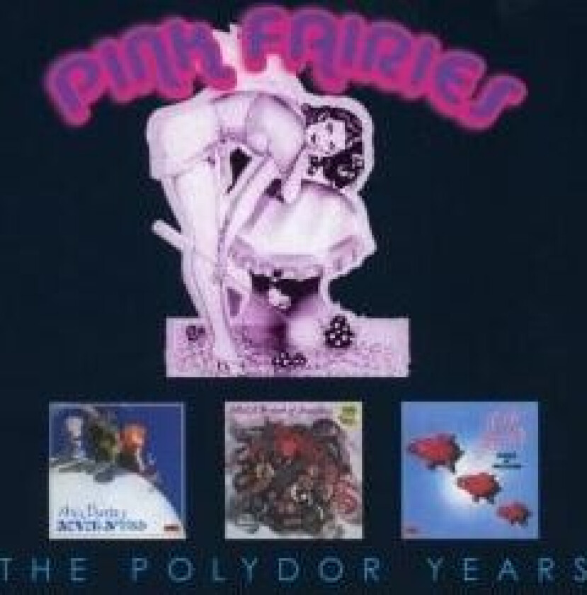 Pink Fairies - Polydor Collection