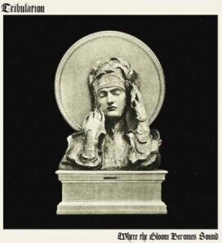 Tribulation - Where The Gloom Becomes Sound (180 Gram)