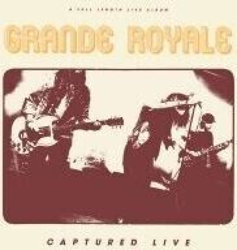 Grande Royale - Captured Live