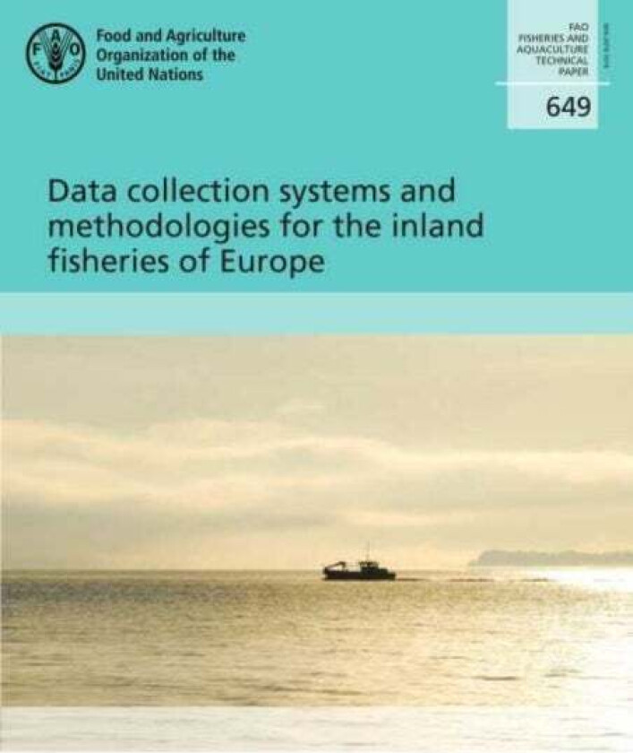 Data collection systems and methodologies for the inland fisheries of Europe av Food and Agriculture Organization, T. Vanhanen