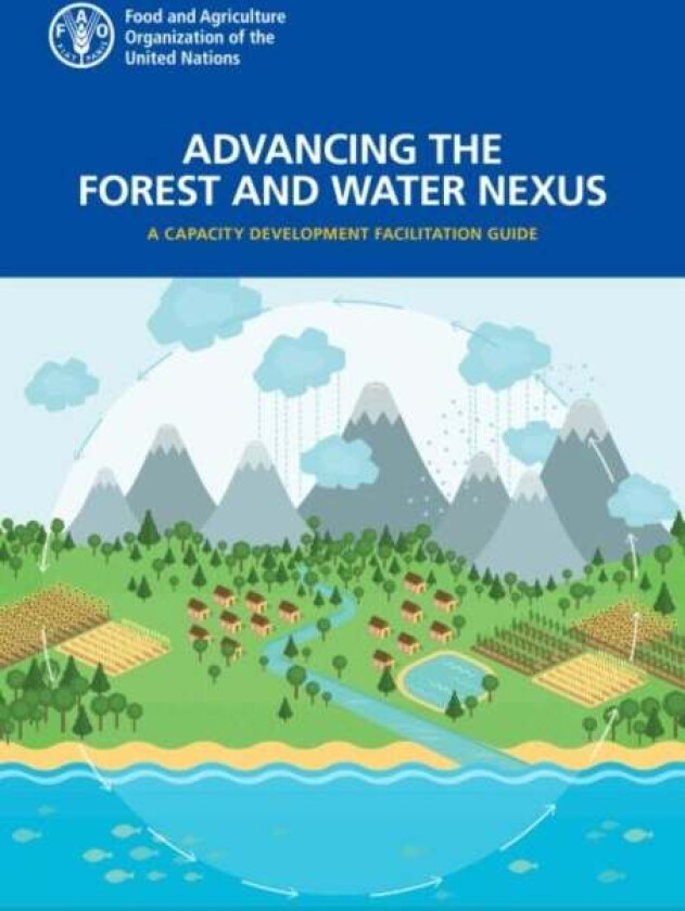 Advancing the forest and water nexus av Ute Eberhardt, Food and Agriculture Organization